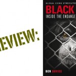 Book Review: ‘Black Market – Inside the Endangered Species Trade in Asia’